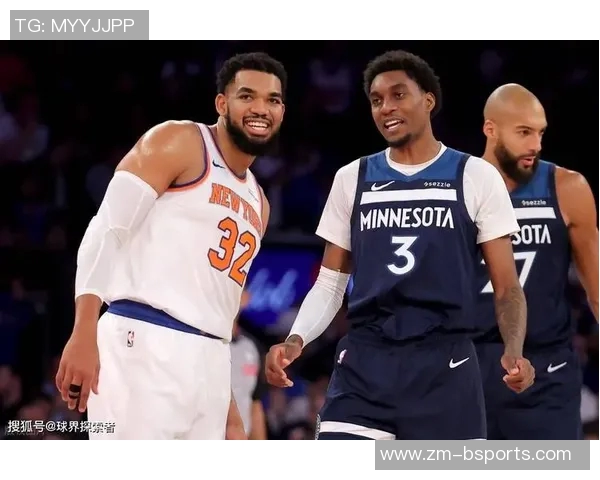 爱德华兹复出战森林狼对决尼克斯期待精彩表现与球队共创佳绩